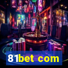 81bet com